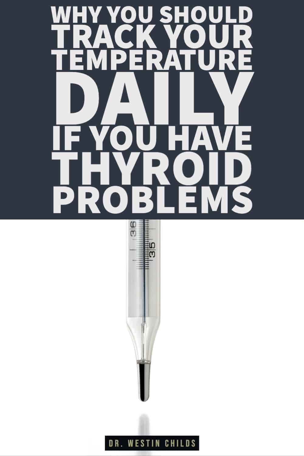 why you should track your temperature daily if you have thyroid problems-1 why you should track your temperature daily if you have thyroid problems