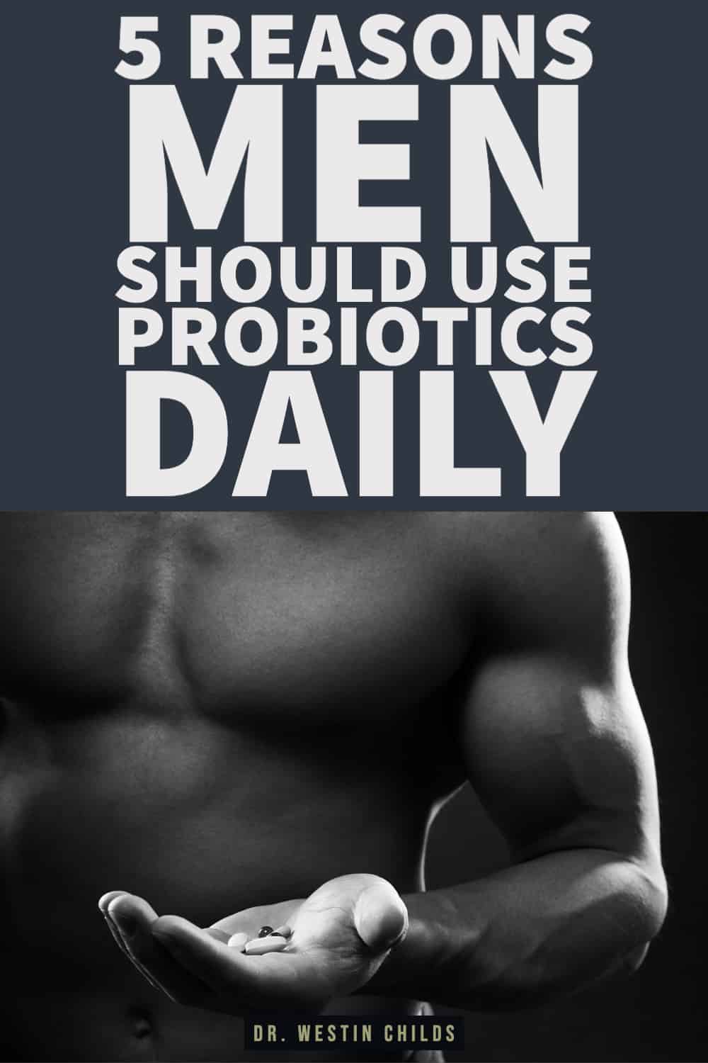 5 reasons men should use probiotics daily-1 5 reasons men should use probiotics daily