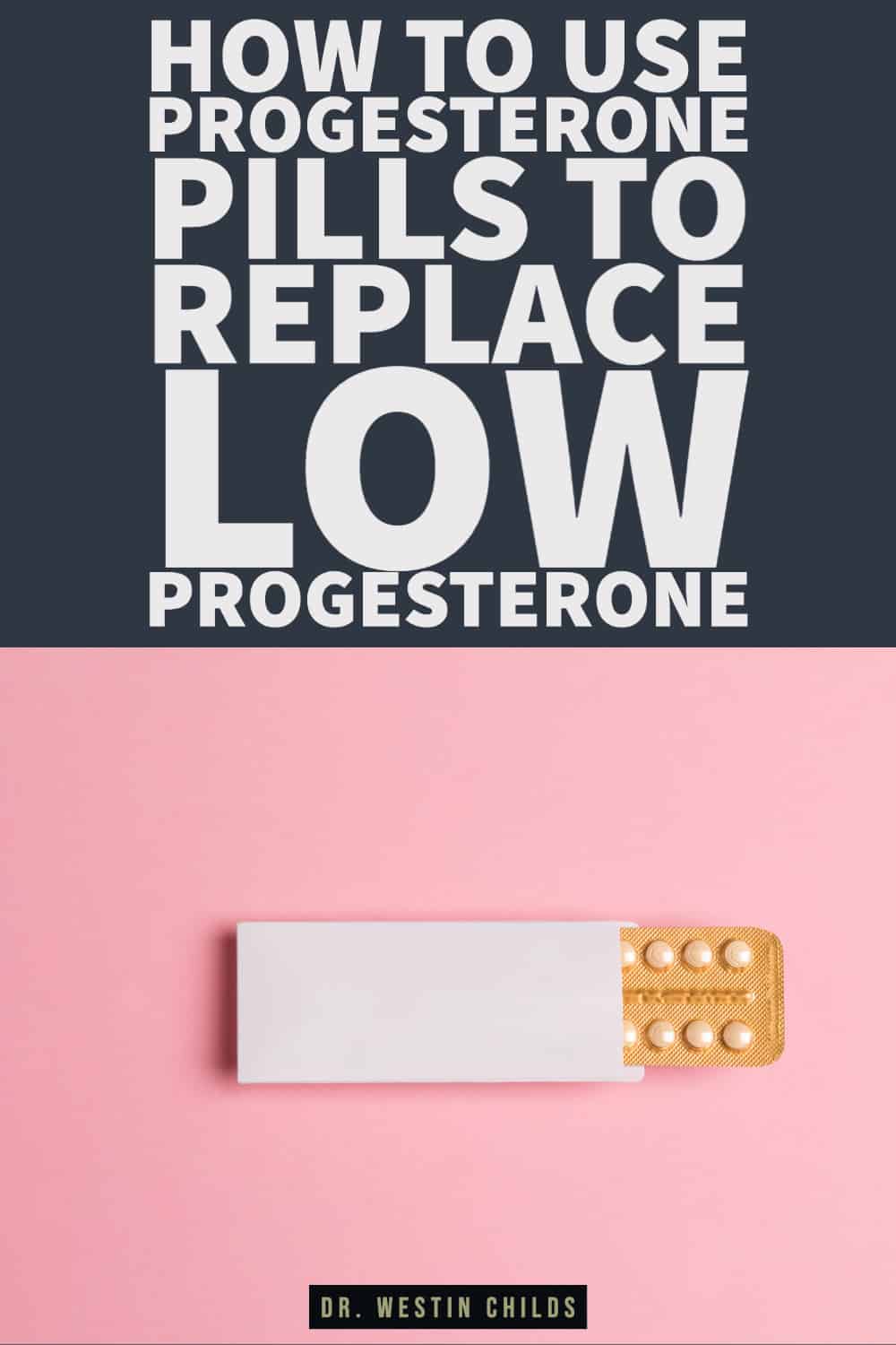 how to use progesterone pills to replace low progesterone-1 how to use progesterone pills to replace low progesterone