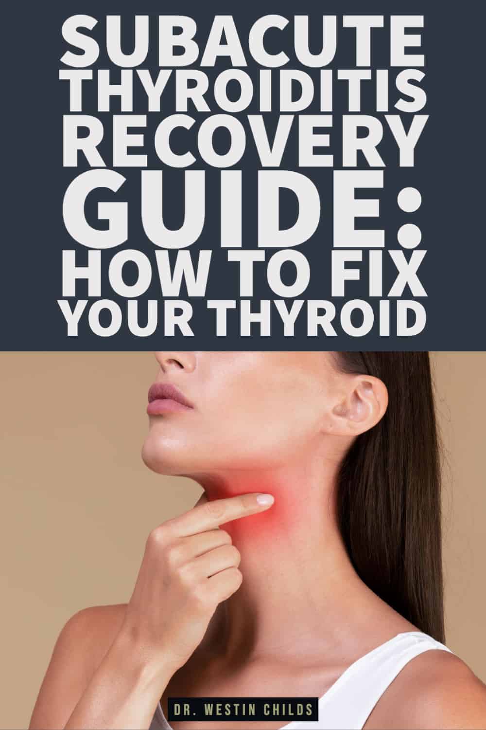 subacute thyroiditis recovery guide_ how to fix your thyroid-1 subacute thyroiditis recovery guide how to fix your thyroid