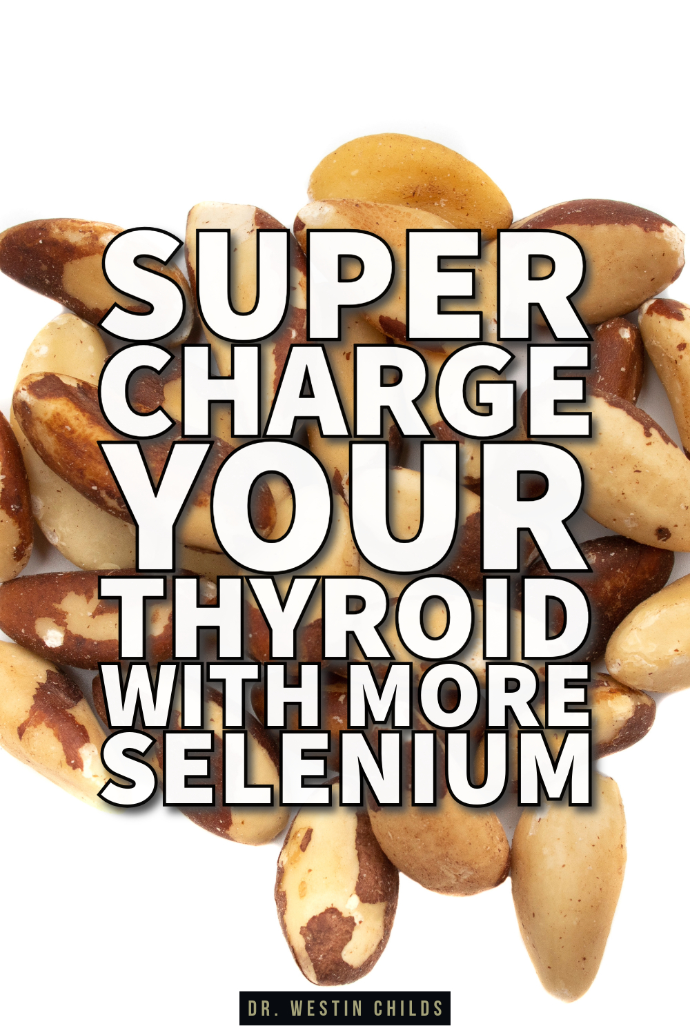 super charge your thyroid with more selenium super charge your thyroid with more selenium