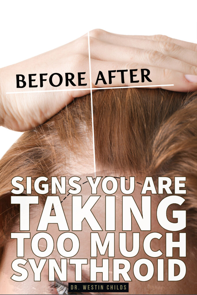 signs you are taking too much thyroid medication for your body signs you are taking too much synthroid