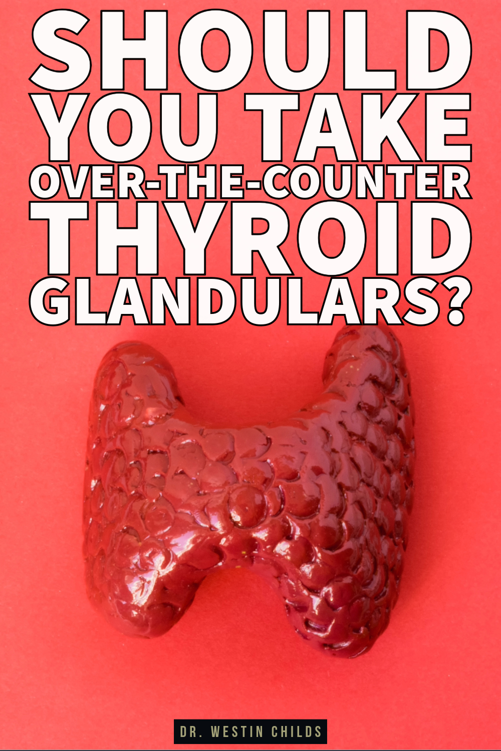 should you take thyroid glandulars should you take thyroid glandulars