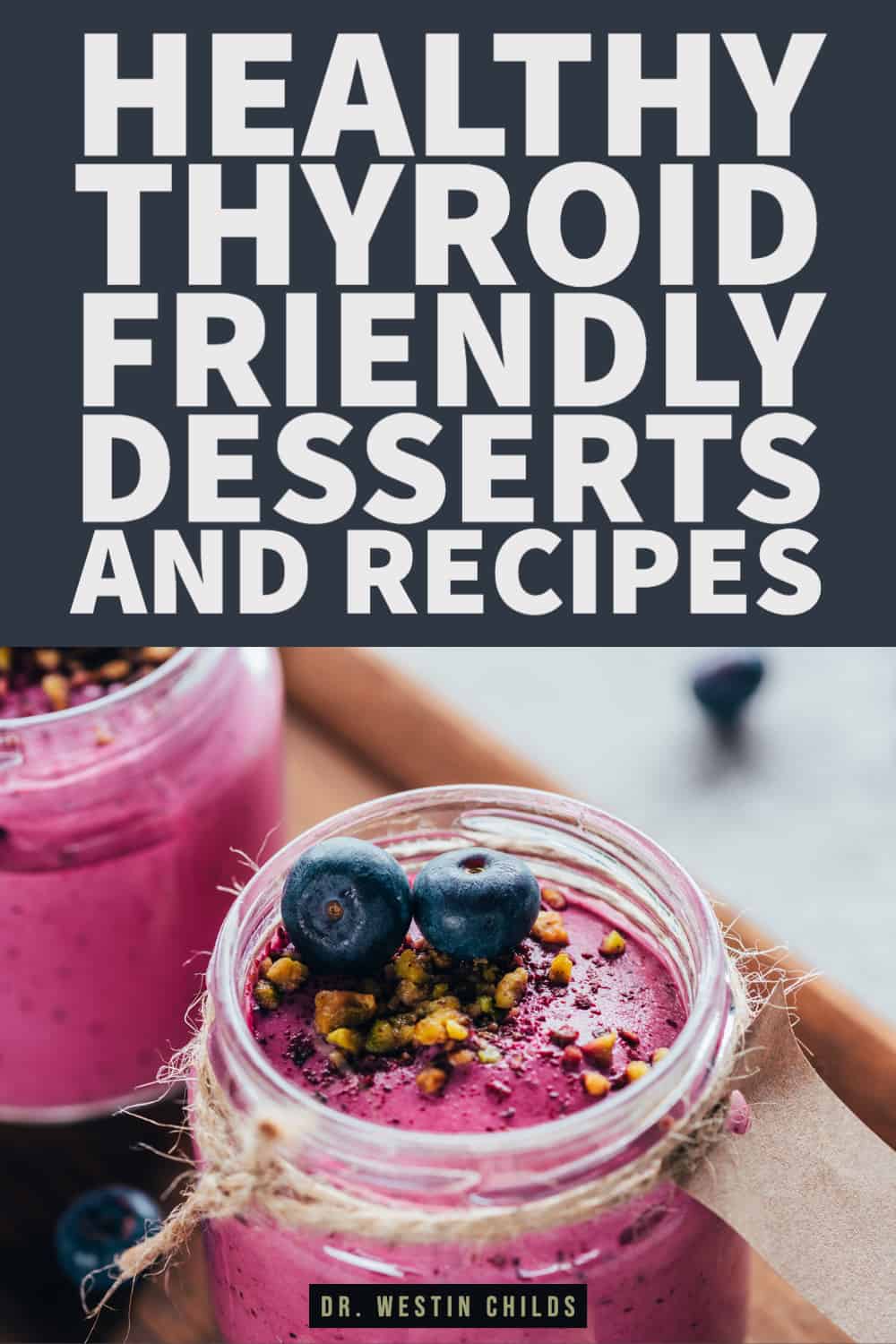 healthy thyroid friendly desserts and recipes-1 healthy thyroid friendly desserts and recipes