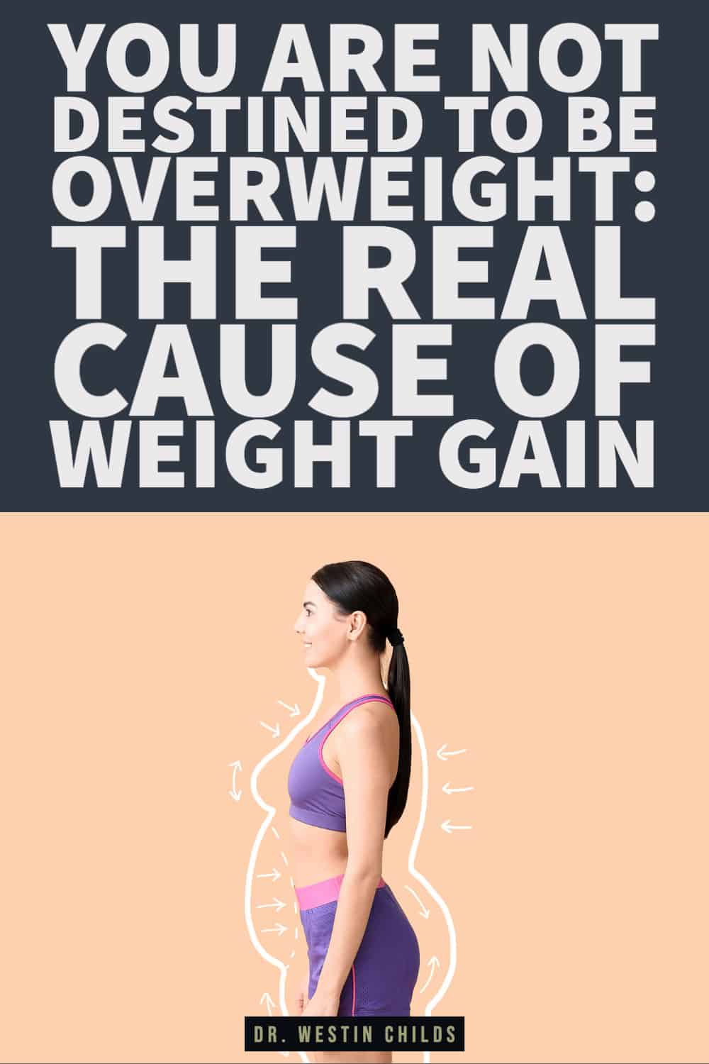 you are not destined to be overweight_ the real cause of weight gain-1 you are not destined to be overweight the real cause of weight gain