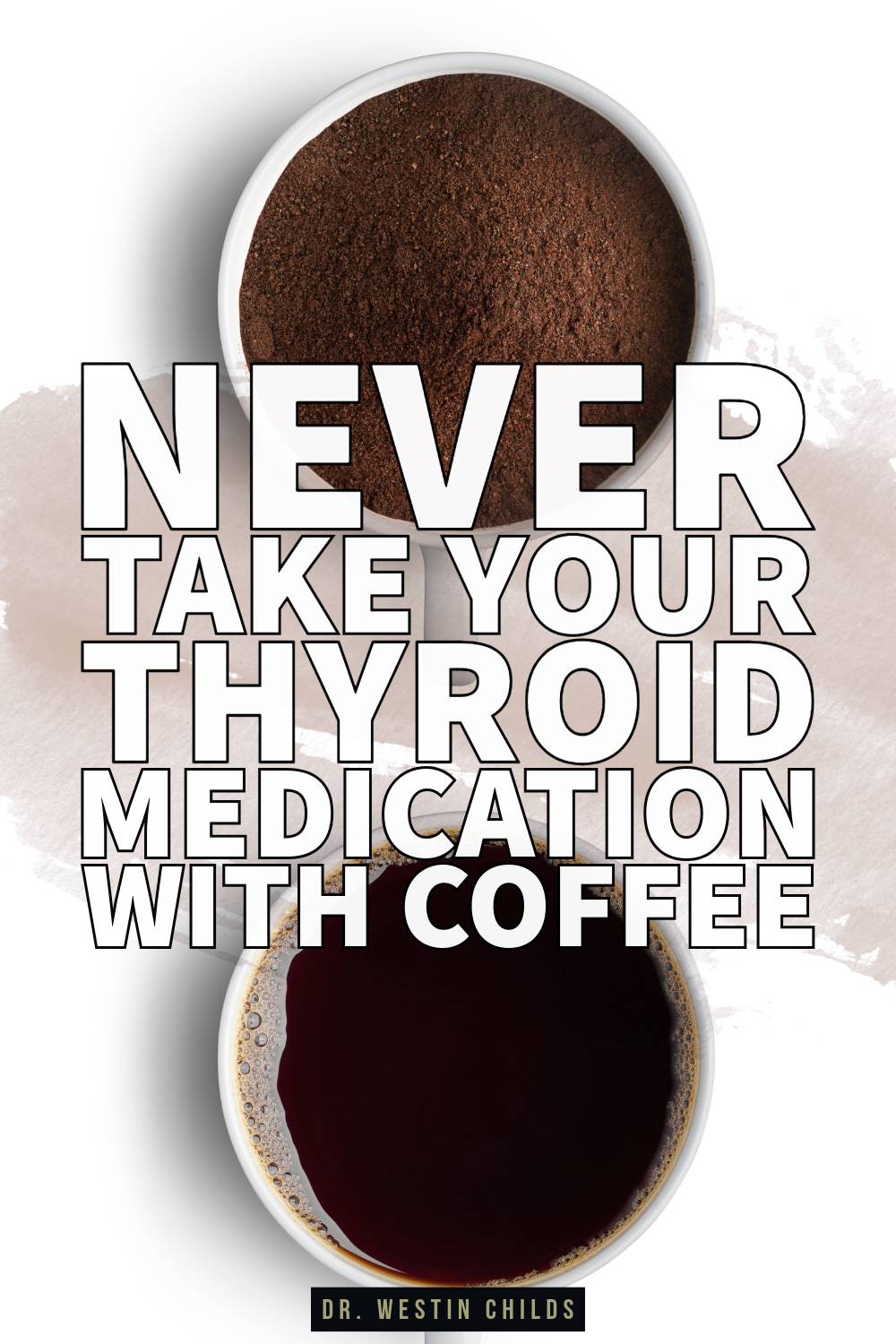 never take your thyroid medication with coffee never take your thyroid medication with coffee