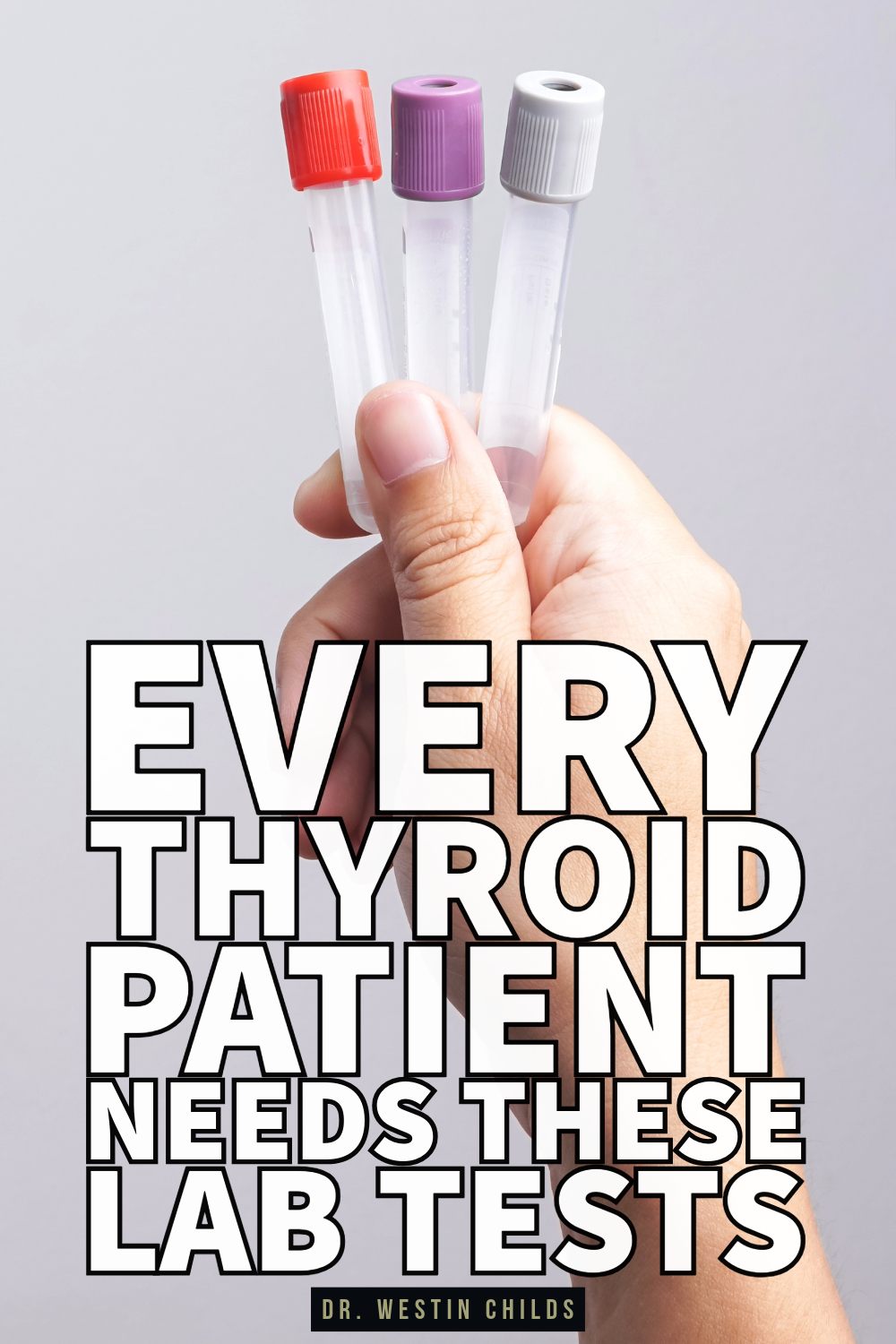 17 lab tests every thyroid patient needs (1) 17 lab tests every thyroid patient needs