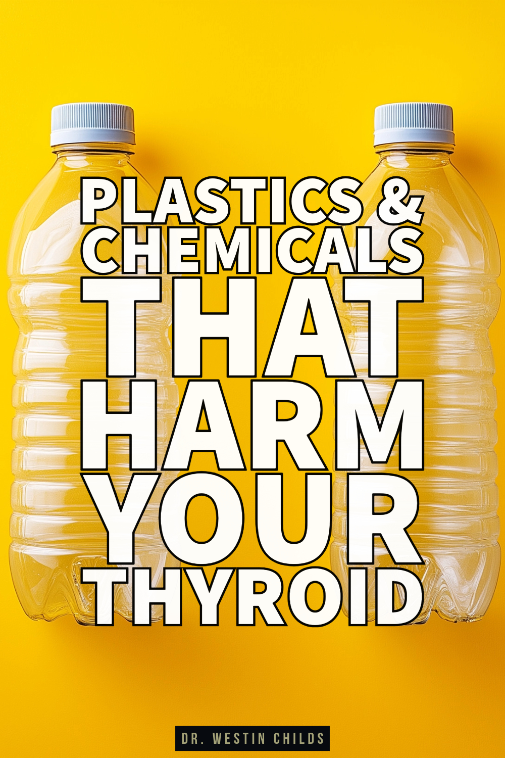 plastics & chemicals that harm your thyroid plastics & chemicals that harm your thyroid
