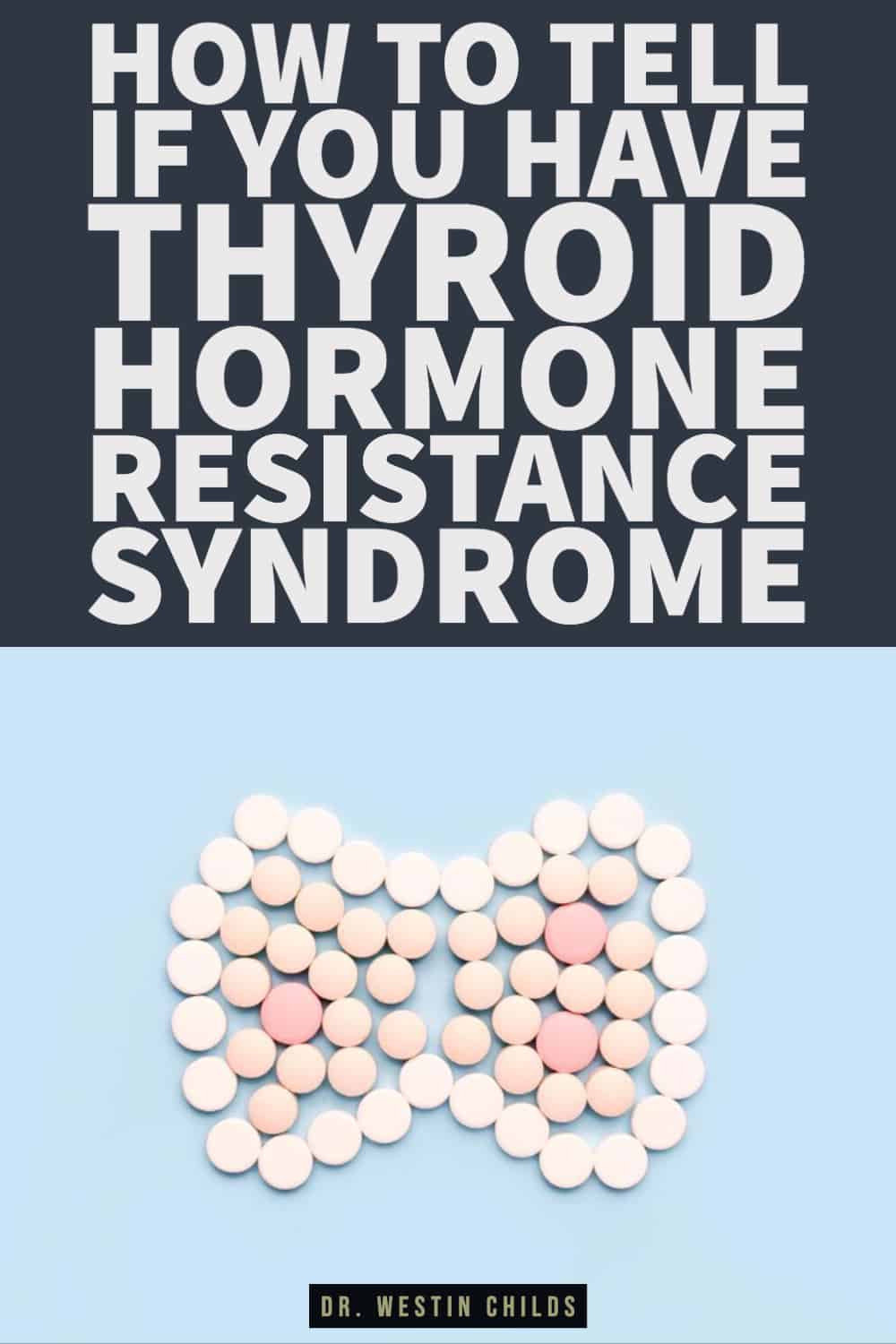 how to tell if you have thyroid hormone resistance syndrome-1 how to tell if you have thyroid hormone resistance syndrome