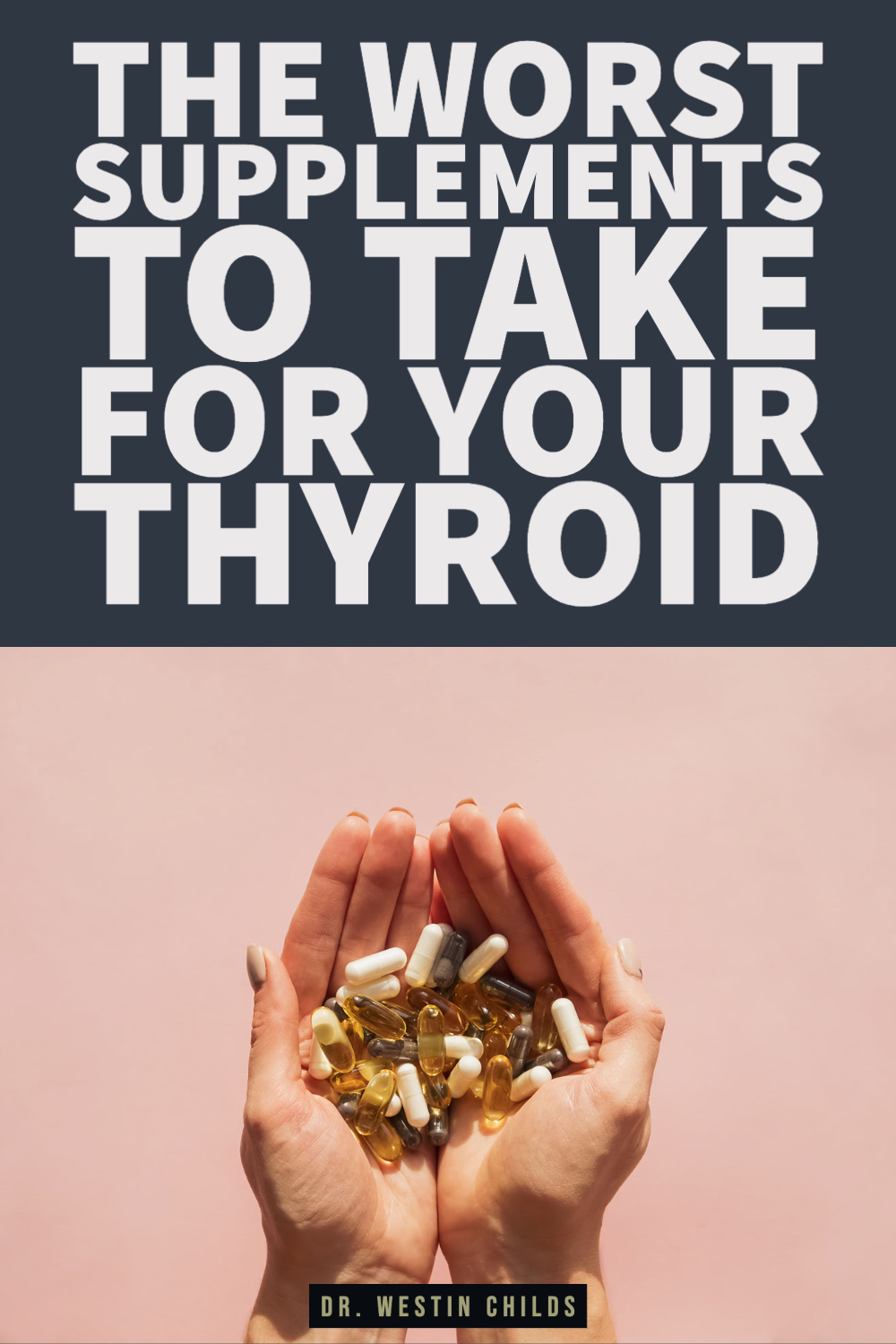 these supplements make your thyroid worse-1 these supplements make your thyroid worse