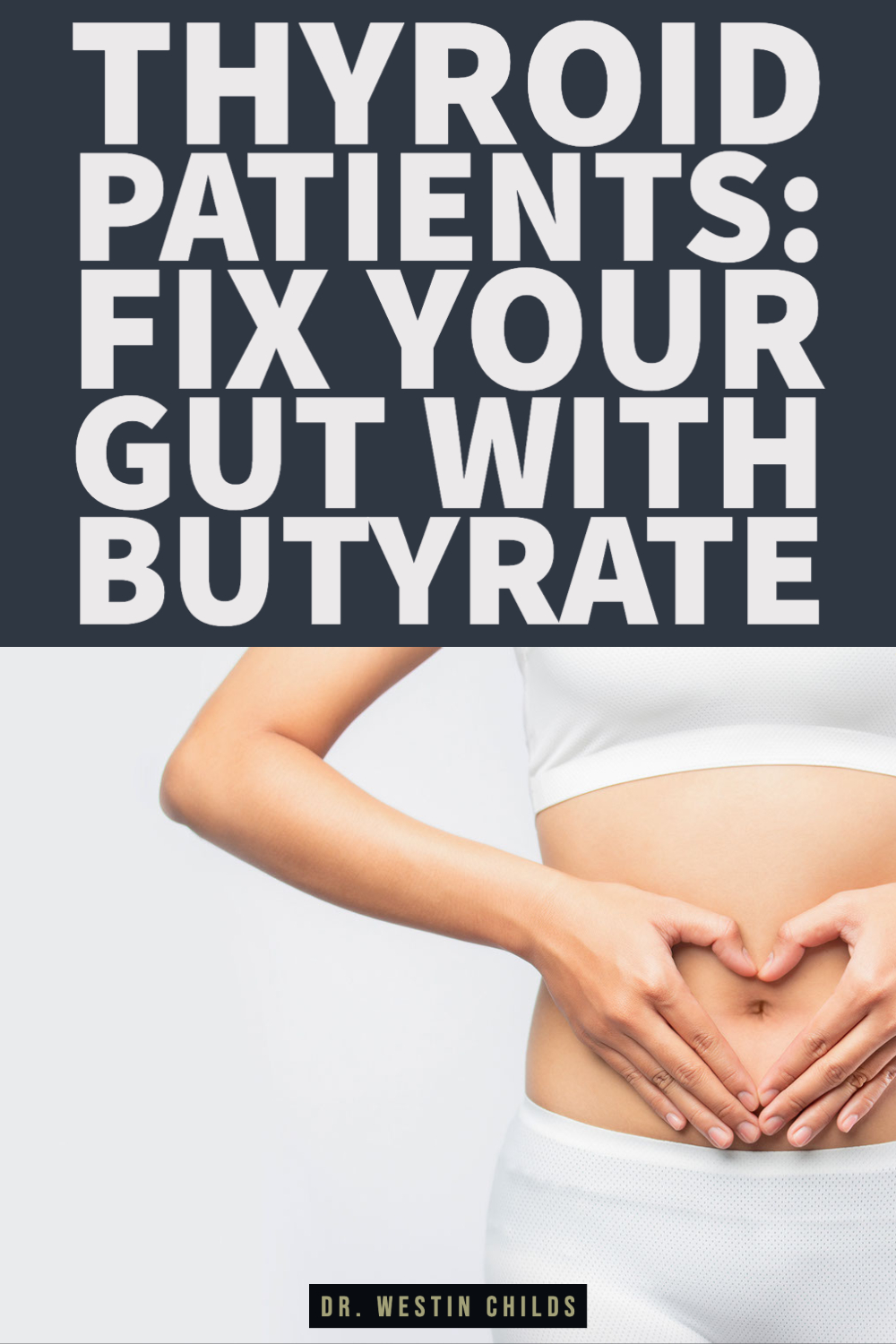 thyroid patients_ fix your gut with butyrate-1 thyroid patients_ fix your gut with butyrate