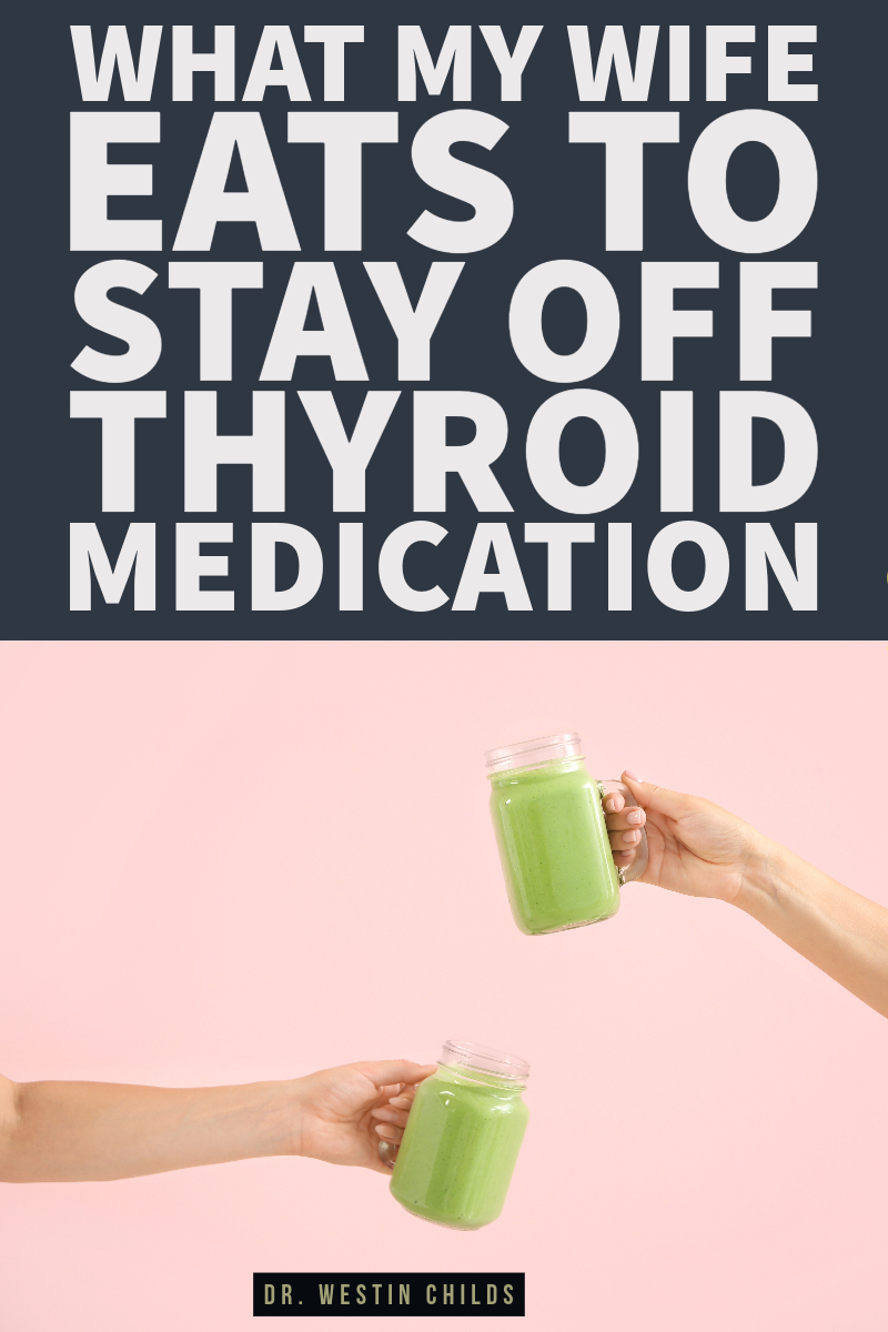what my wife eats to stay off thyroid medication what my wife eats to stay off thyroid medication