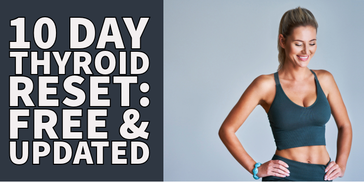 10 day thyroid reset, free and updated guide
