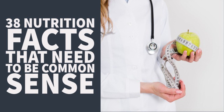 38 nutrition facts that need to be common sense