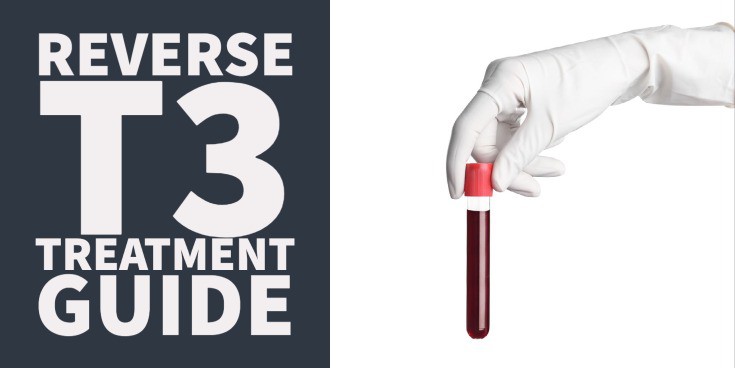How to Treat High Reverse T3 Levels