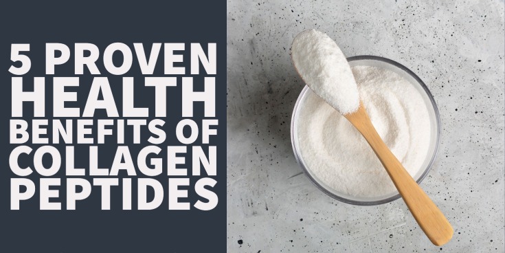 5 Proven Health Benefits of Collagen Peptides