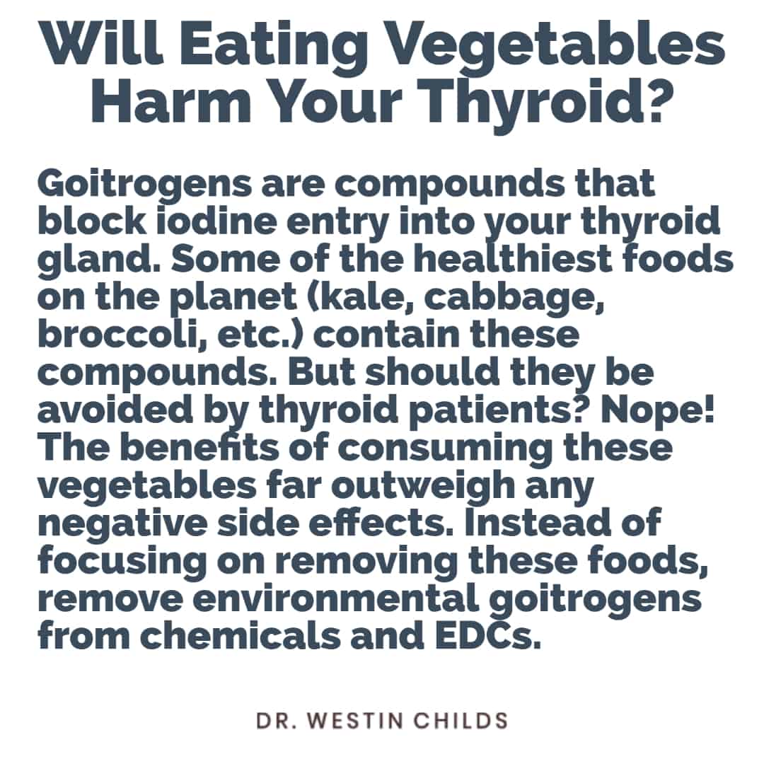 will eating vegetables harm your thyroid will eating vegetables harm your thyroid