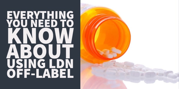 When & How To Use LDN (Naltrexone) Off-Label
