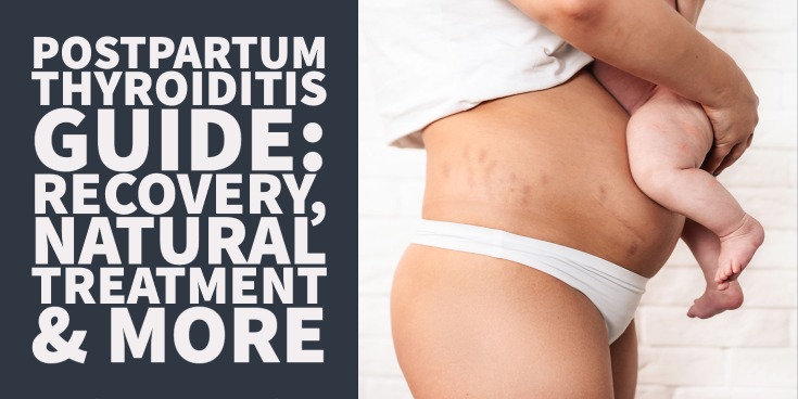 Postpartum Thyroiditis Guide: Recovery, Natural Treatment & More