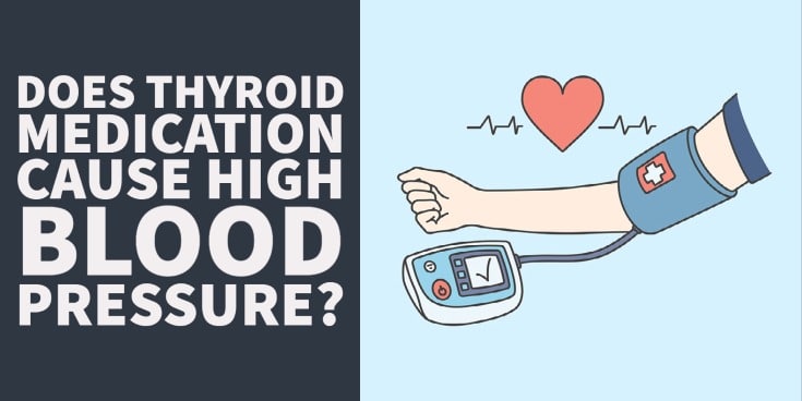 Does Taking Thyroid Medication Cause High Blood Pressure (Hypertension)?