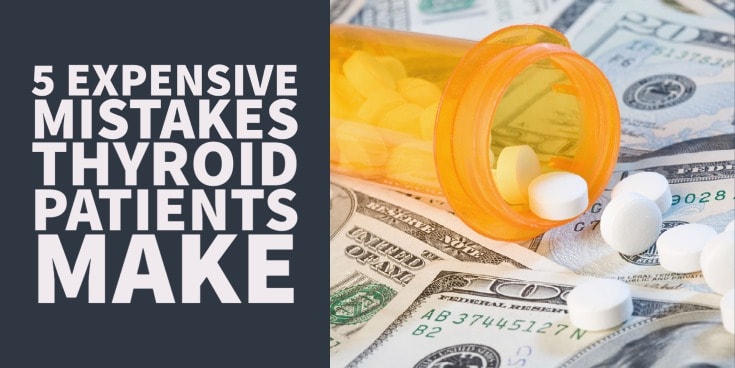 5 Costly Mistakes Thyroid Patients Make (& How to Avoid Them)