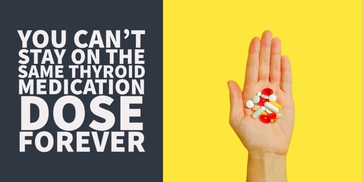 why your thyroid dose changes over time