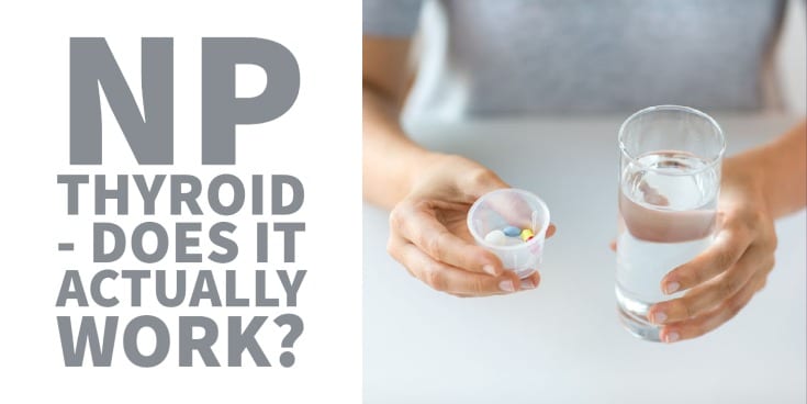 NP Thyroid Facts: What you should know before using it