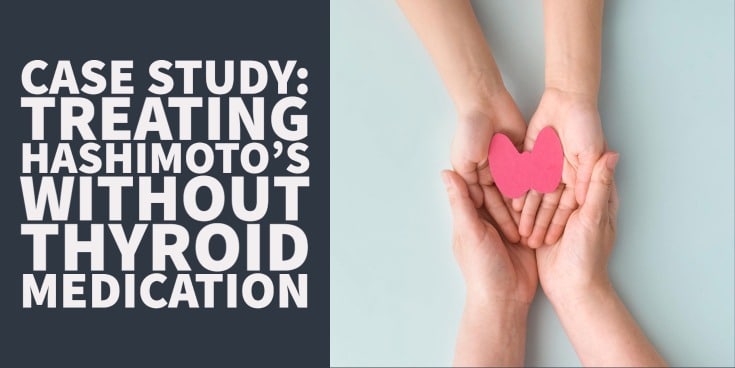 Treating Hashimoto’s Without Medication: Here’s How