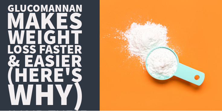 How to Use Glucomannan For Easy Weight Loss
