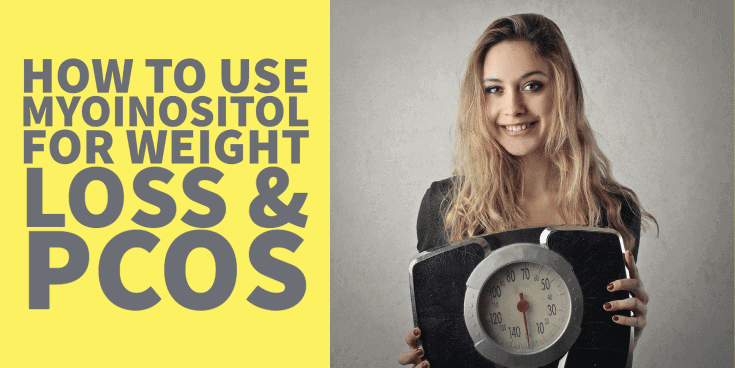 How to Use Myoinositol to Help Weight Loss & PCOS
