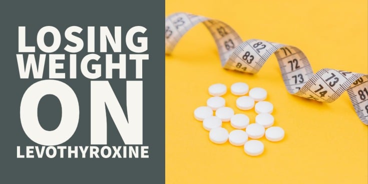 How to Lose Weight On Levothyroxine