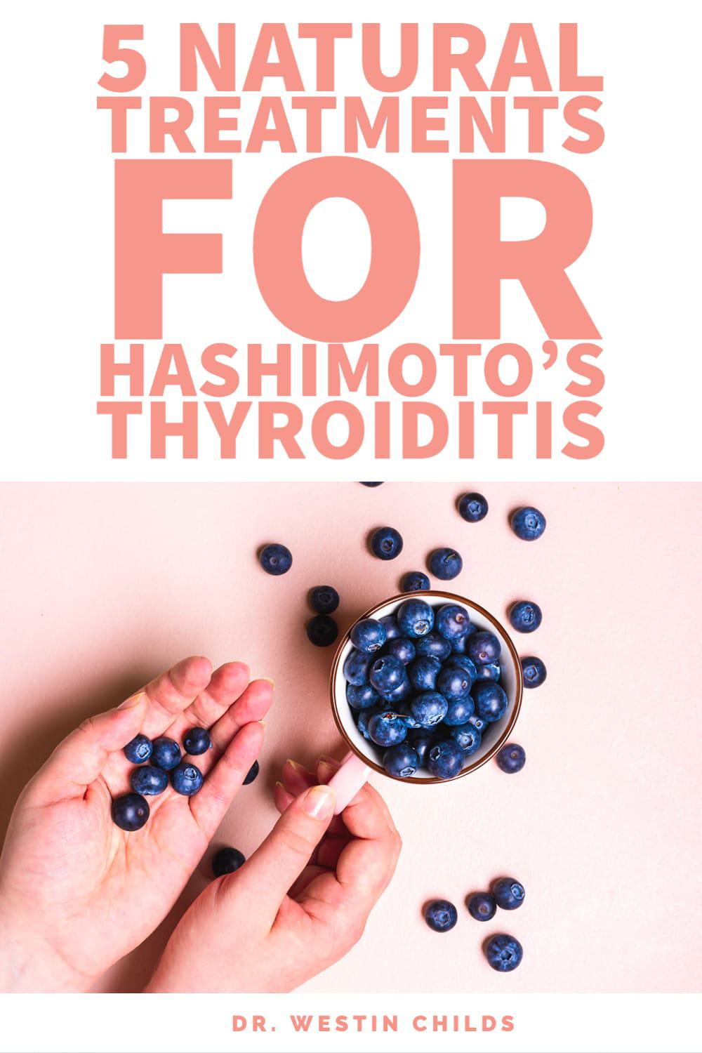 5 natural treatments for Hashimoto's thyroiditis 5 natural treatments for Hashimoto's thyroiditis pinterest image.