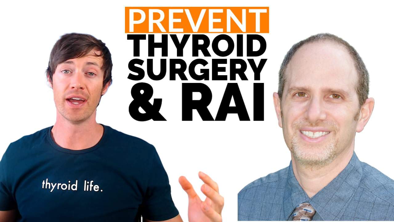 How to Prevent Thyroid Surgery and Radioactive Iodine Ablation Therapy | Dr. Osansky and Dr. Childs