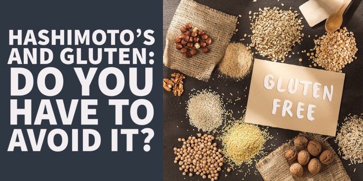 The Hashimoto’s and Gluten Connection: Do you Have to Go Gluten Free?
