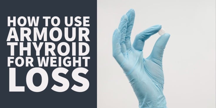 Armour thyroid medication guide - weight loss, dosing guide, side effects and more