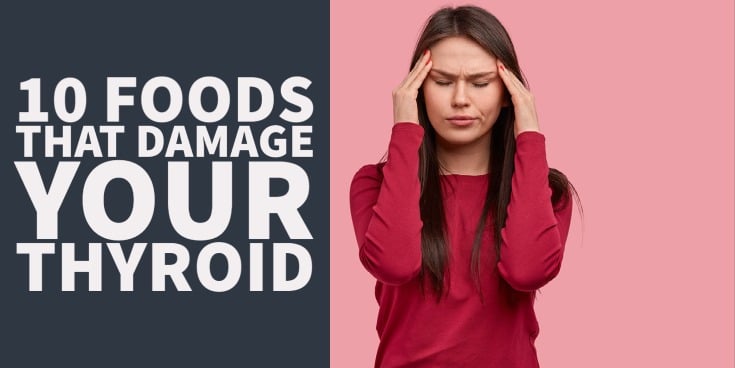 The Top 10 Worst Foods For Your Thyroid