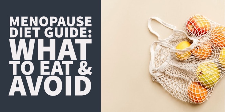 Menopause Diet Guide: What to Eat (& Not Eat) for Weight Loss