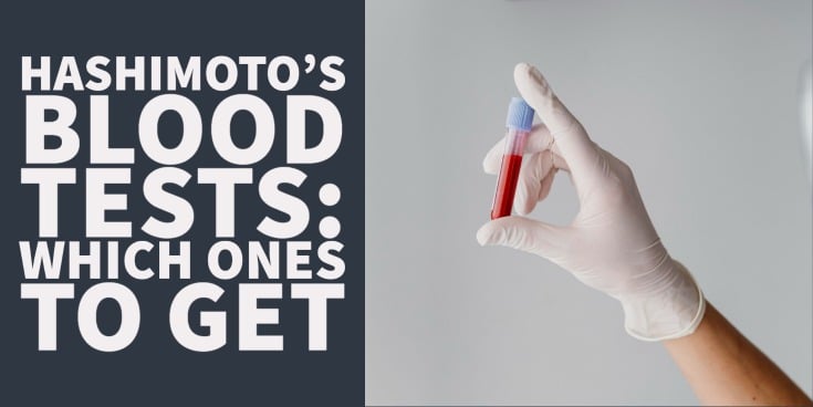 Hashimoto’s Blood Tests (Which Test You NEED & What they mean)
