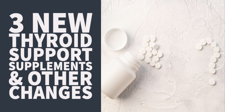 3 New Thyroid Support Supplements: Thyro Fuel, Thyro Biotic & Hashimoto’s Ab Rx