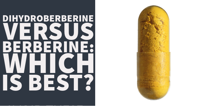 Dihydroberberine vs Berberine: Which is Best?